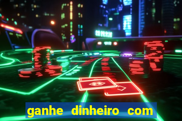 ganhe dinheiro com jogos online